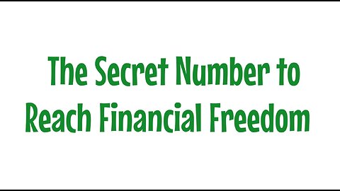 The Secret Number to Reach Financial Freedom Revealed