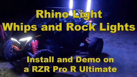 Rhino Light Brand LED Whips and Rock Light Install and Demo on a Polaris RZR Pro R Ultimate.