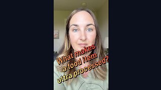 How Do You Know A Food Is Ultra Processed?