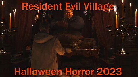 Halloween Horror 2023- Resident Evil Village- With Commentary- What Are You Buying, Stranger?