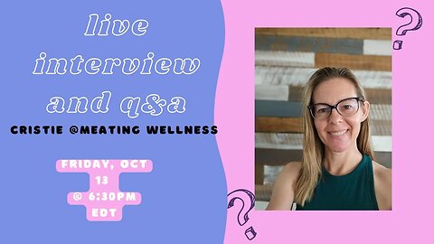 Live interview & Q&A with Cristie @Meating Wellness