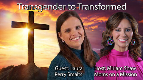 Culture War | What Leads Prodigals From a Christian Family Back Home? | “Transgender to Transformed” | Guest: Laura Perry Smalts | “Telling the World How You Feel Doesn’t Fix Anything” | Psalm 107:20