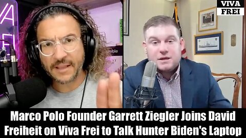 Marco Polo Founder Garrett Ziegler Joins David Freiheit on Viva Frei to Talk Hunter Biden's Laptop