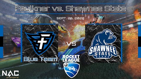 Rocket League- Faulkner Blue vs. Shawnee State (9/25/21)