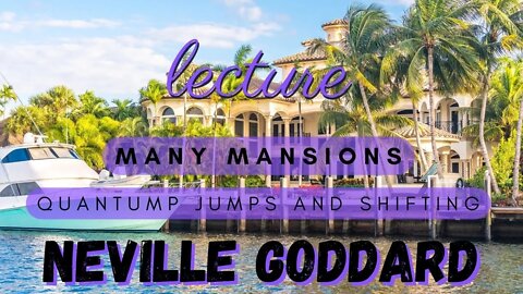 MANY MANSIONS | NEVILLE GODDARD LECTURE | Read by Anna
