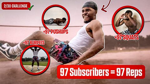 97 Subscribers = 97 Reps | 30 Days Challenge | DAY 2