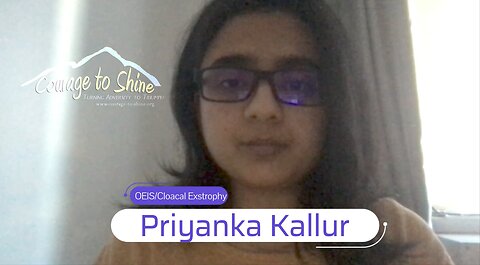 Priyanka Kallur l OEIS/Cloacal Exstrophy l India to Med School l Courage to Shine™ l April 1, 2023