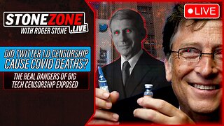 Did Twitter 1.0 Censorship Cause COVID Deaths? The StoneZONE