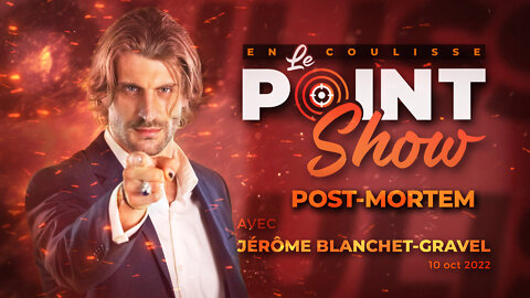 Post-Mortem avec Jérôme Blanchet-Gravel | Le Point Show En Coulisse