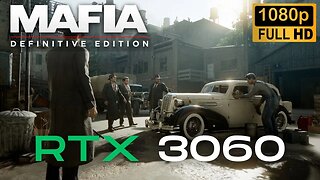 Mafia Definitive Edition RTX 3060 Gameplay Benchmark 1080p