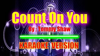 Count On You By Tommy Shaw [ KARAOKE VERSION ]