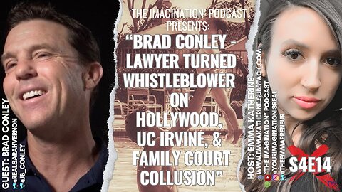 S4E14 | Brad Conley - Lawyer Turned Whistleblower on Hollywood, UC Irvine, & Family Court Collusion