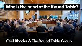 Who is the head of the Round Table? | Cecil Rhodes & The Round Table Group