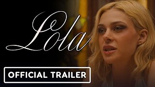 Lola - Official Trailer