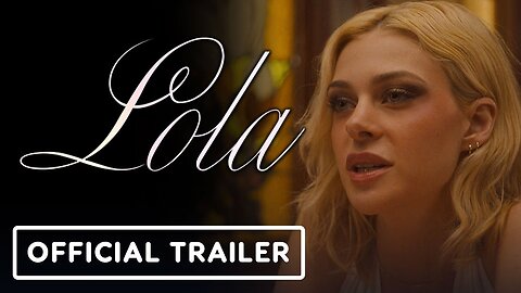 Lola - Official Trailer