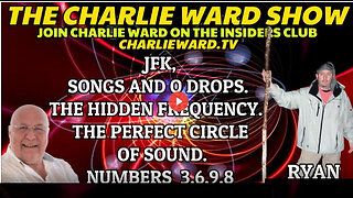 JFK, THE HIDDEN FREQUENCY, THE PERFECT CIRCLE OF SOUND WITH RYAN CLAGGETT & CHARLIE WARD