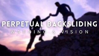 Perpetual Backsliding