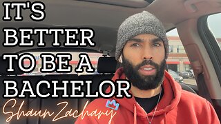 It's Better To Be A Bachelor