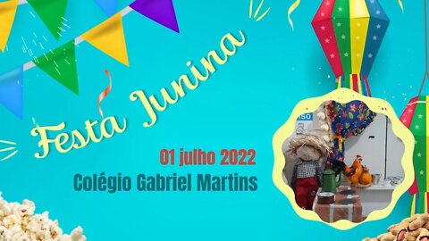 Festa Junina Colégio Gabriel Martins / Ensino Médio 2022!