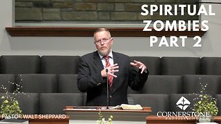 Spiritual Zombies Part 2--Wed PM--May 17, 2023