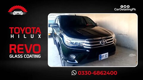 Toyota Hilux Revo Glass Coating in Islamabad | Ceramic Coating At Home in Islamabad | Car Detailing