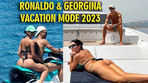 Cristiano Ronaldo and Georgina Rodriguez in holidays 2023
