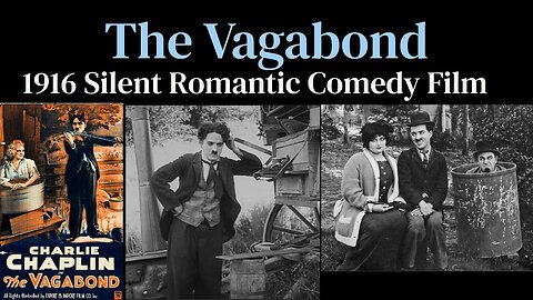 The Vagabond (1916 Charlie Chaplin Silent Romantic Comedy film)