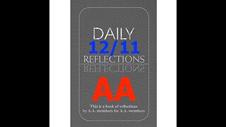 AA – Daily Reflections – December 11 - Alcoholics Anonymous World Services - Read Along