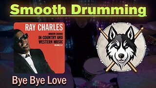 82 — Ray Charles — Bye Bye Love — HuskeyDrums | Smooth Drumming | @First Sight | Drum Cover