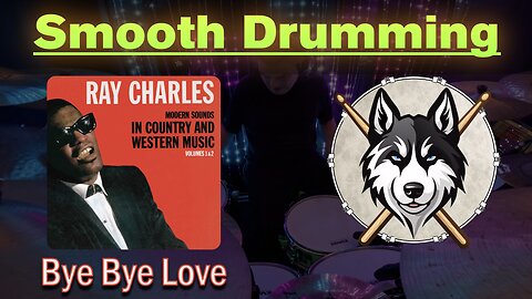 82 — Ray Charles — Bye Bye Love — HuskeyDrums | Smooth Drumming | @First Sight | Drum Cover