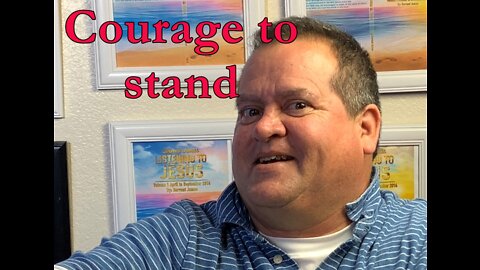 Courage to stand up
