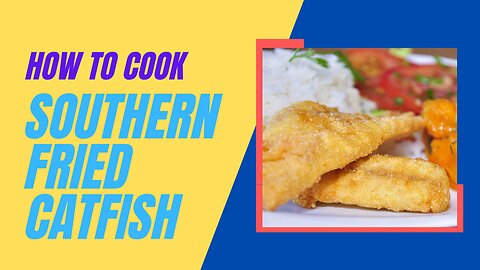 Southern Fried Catfish Cooking