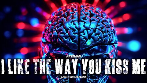 Artemas - I Like The Way You Kiss Me (DJSM Techno Remix)