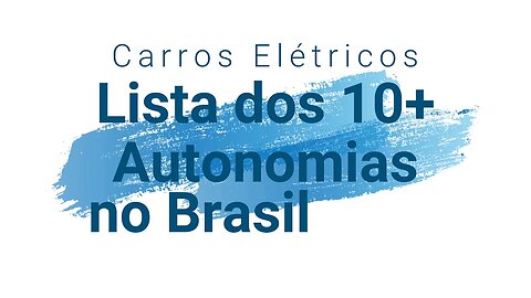 Lista dos 10 carros elétricos com maior autonomia no Brasil