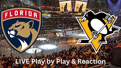 Florida Panthers vs. Pittsburgh Penguins LIVE Play by Play & Reaction