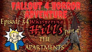 FALLOUT 4 HORROR ADVENTURE Episode 34- WHISPERING HILLS: The Apartments