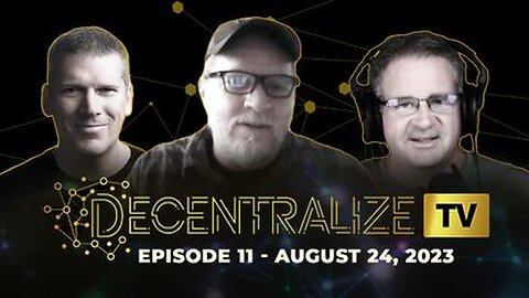 Decentralize.TV -Ep 11 - 08-24-23 - Scott Kesterson - Decentralized local communities and government