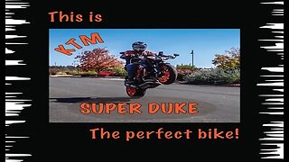 The KTM SUPER DUKE is the Perfect Bike