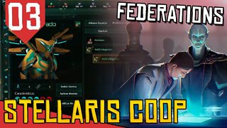 Arrumando a ECONOMIA - Stellaris Federations #03 [COOP Gameplay Português PT-BR]