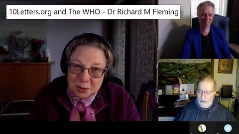 10Letters.org and The WHO - Dr Richard M Fleming and Dr Meryl Nass