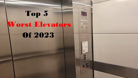 STF's Top 5 Worst Elevators of 2023!