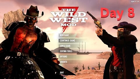 Day 8 | The Wild West Mod | 7 Days To Die | Alpha 20.7 - S1.E2