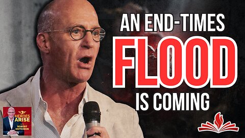 An End-Times FLOOD is Coming