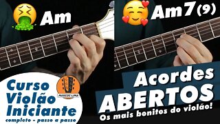 [ACORDES ABERTOS] Como fazer seus acordes básicos soarem muito mais bonitos no violao