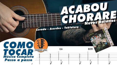 Acabou Chorare | COMO TOCAR no violão | MUSICA COMPLETA | Novos Baianos | Aula violão