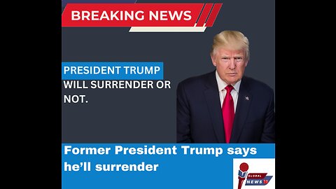 Former President Trump says he’ll surrender Thursday