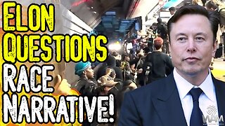 Elon QUESTIONS Race Narrative! - "Why Didn't They Protest For Dead Children?"