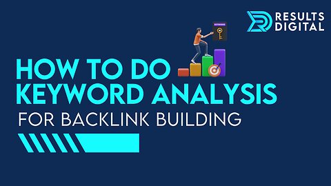 How To Do Keyword Analysis for Backlink Building