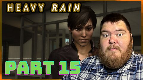 Heavy Rain | Playthrough | Part 15: First Encounter