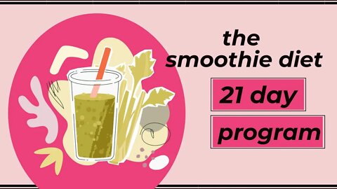 the smoothie diet 21 day program